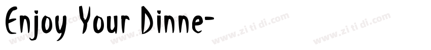 Enjoy Your Dinne字体转换
